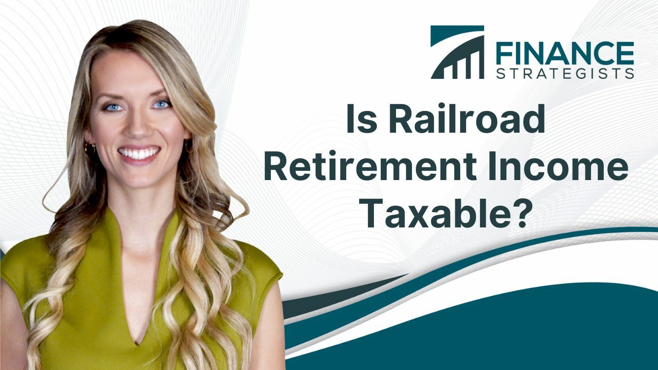 is-railroad-retirement-income-taxable-taxation-strategies