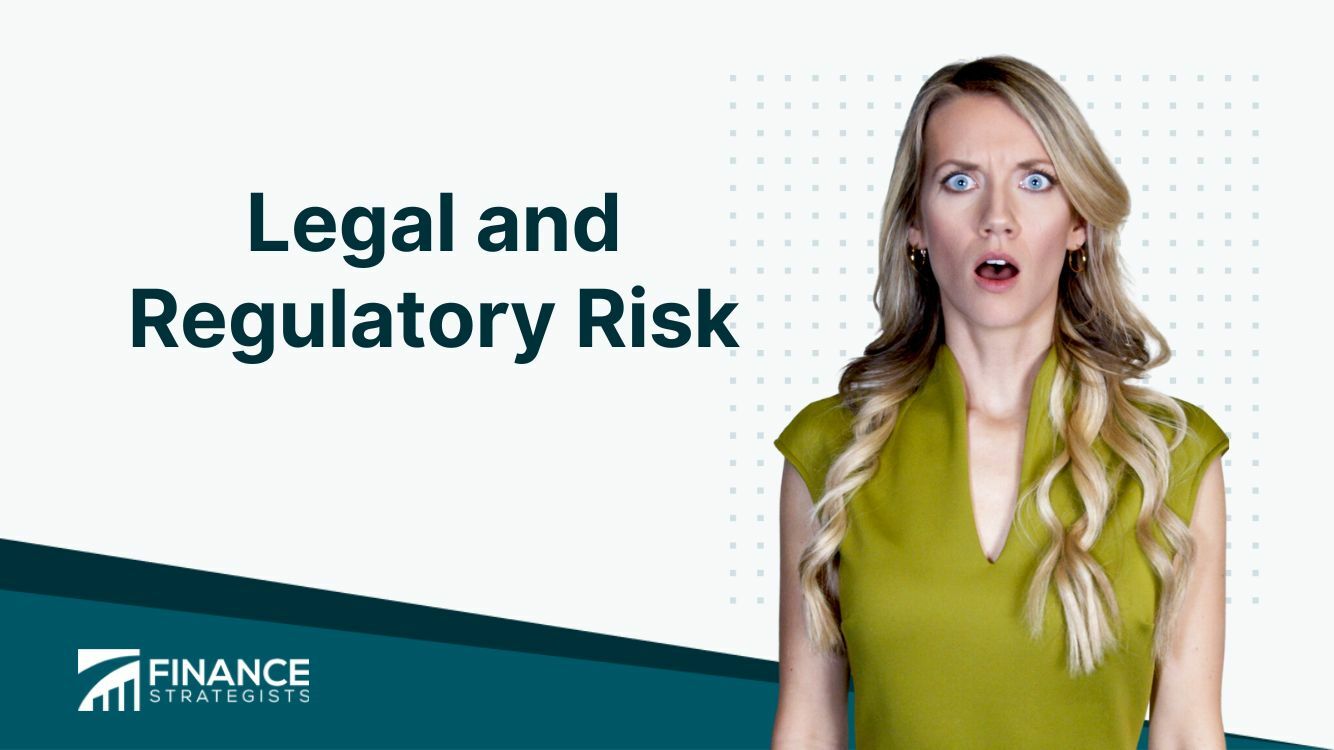 Legal And Regulatory Risk | Definition, Types, And Management