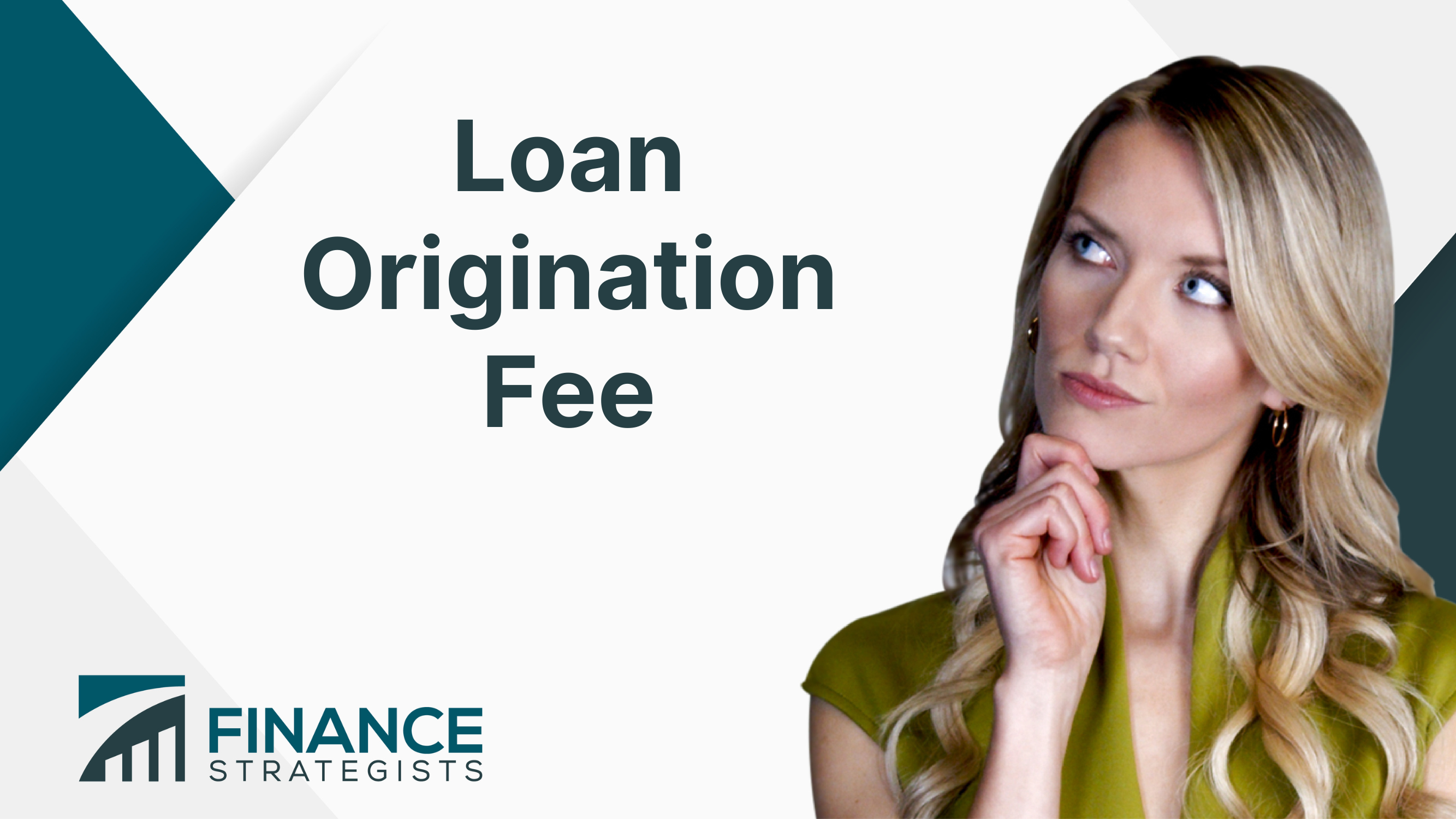 Loan Origination Fee Components Impact And Framework