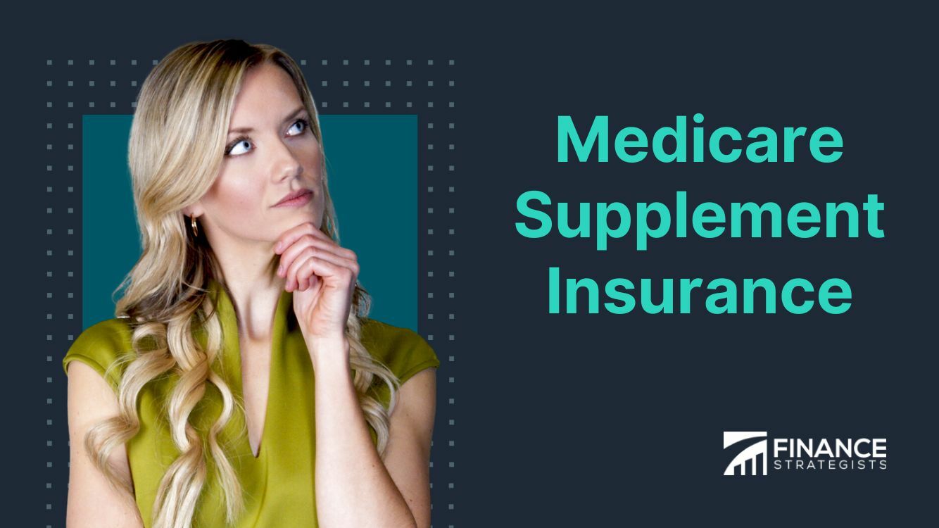 Medicare Supplement Insurance | Meaning, Types, Pricing, Tips