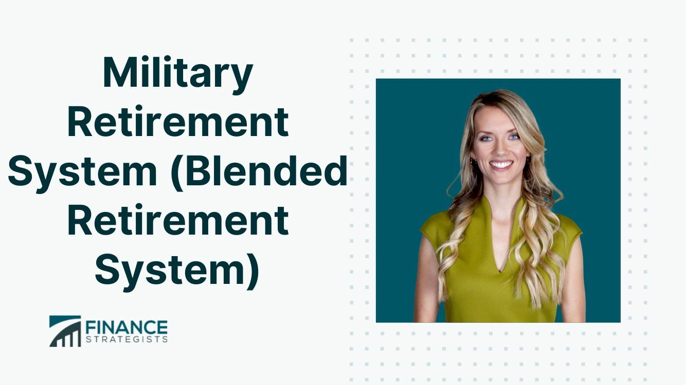 Military Retirement System (Blended Retirement System)