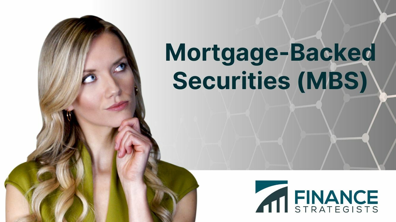 MortgageBacked Securities (MBS) Meaning, Kinds, Pros, Cons