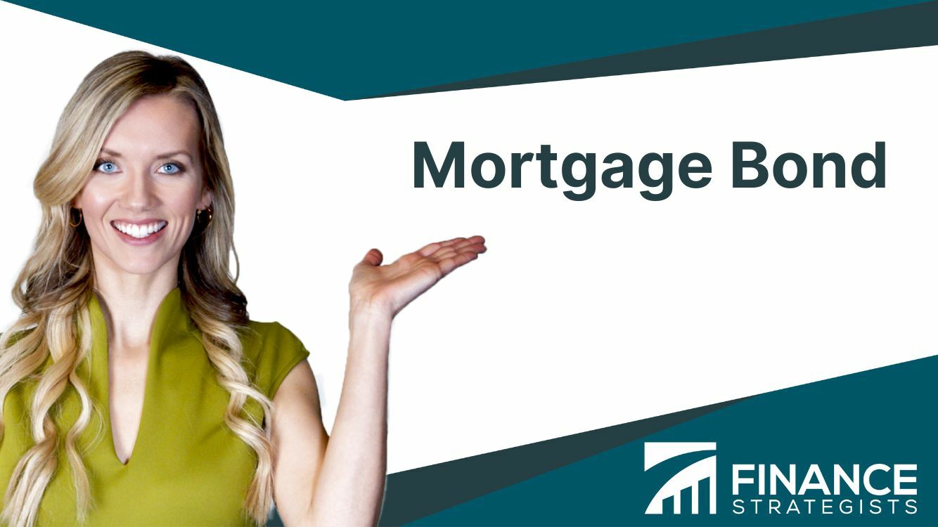 Mortgage Bond Definition, Types, Benefits, Risks, & Ratings