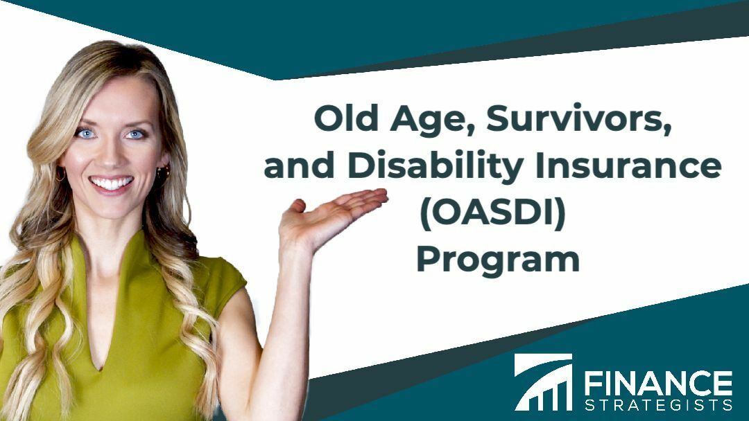 Overview of Old Age, Survivors, and Disability Insurance (OASDI) Program