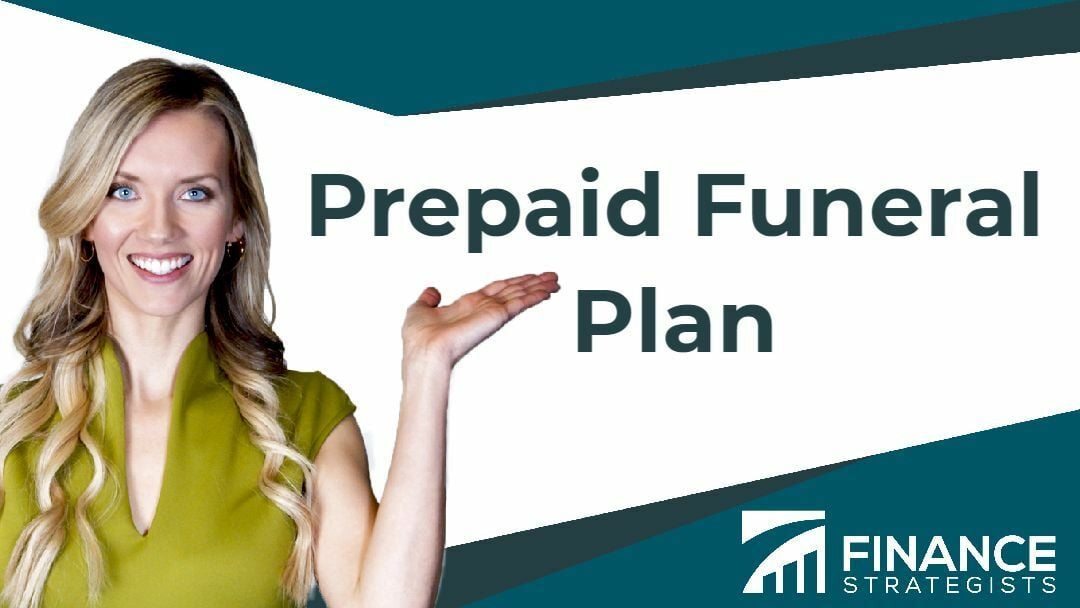 Prepaid Funeral Plan | Definition, Types, Costs, Benefits, & Risks