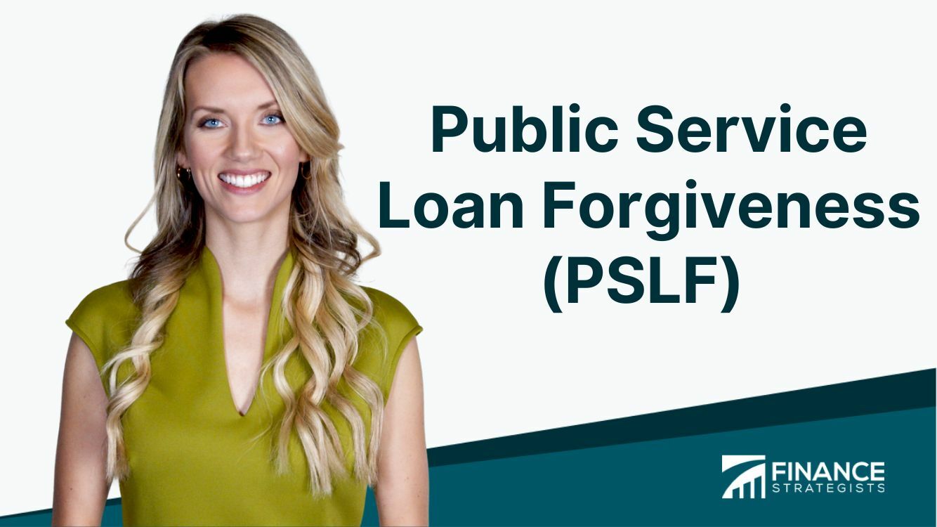 Public Service Loan Forgiveness (PSLF) | Definition & Eligibility