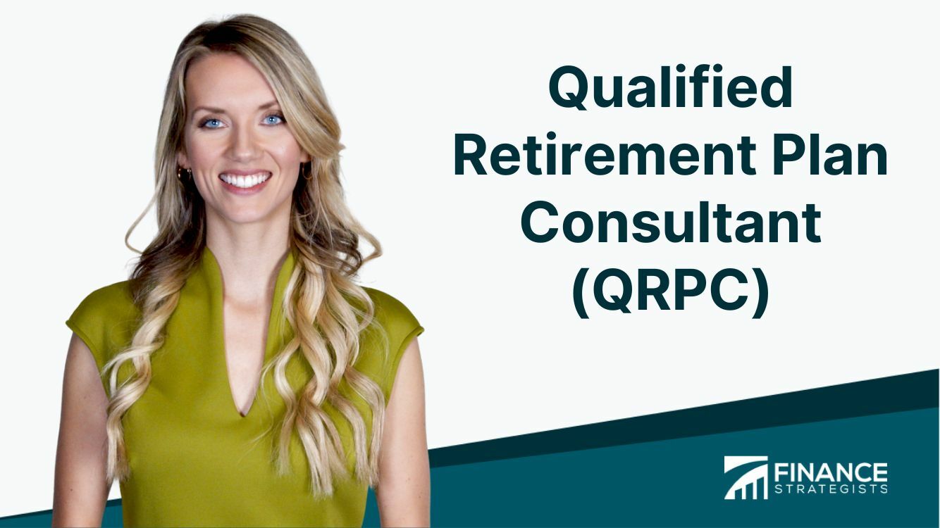 Qualified Retirement Plan Consultant (QRPC) | Meaning & Roles