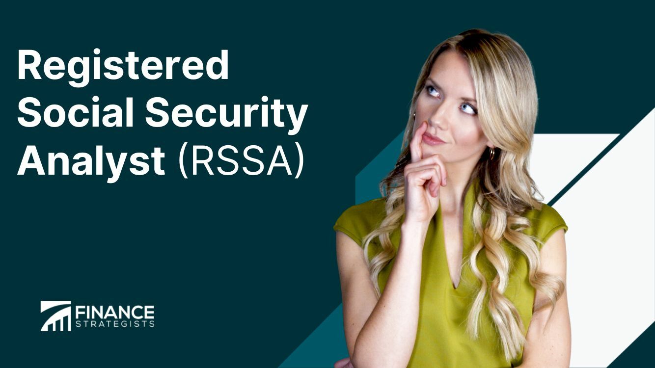 Registered Social Security Analyst (RSSA) | Definition, Services