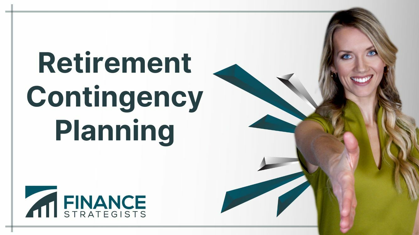 Retirement Contingency Planning | Assessment & How to Build