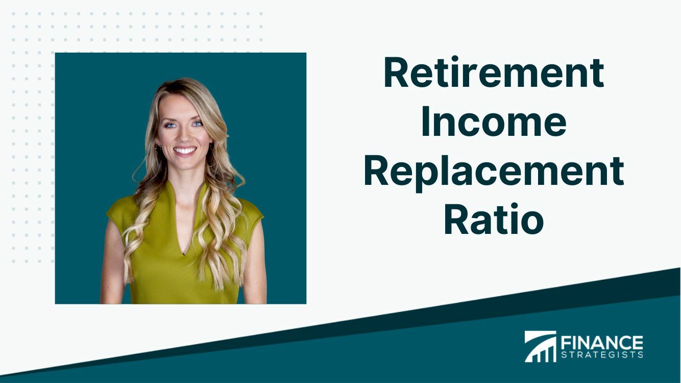 Retirement Income Replacement Ratio | Finance Strategists