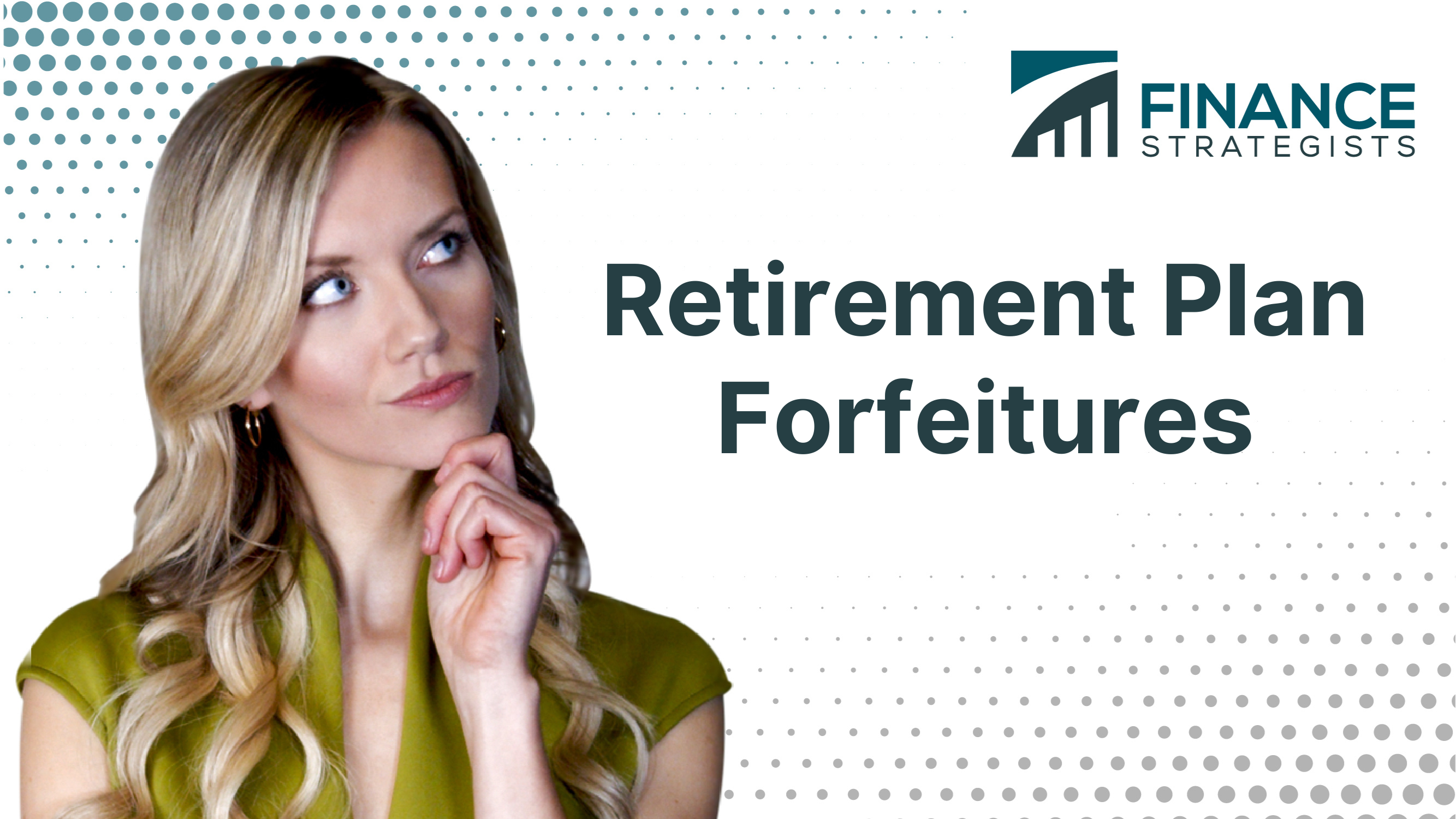 Retirement Plan Forfeitures | Definition, Causes, & Prevention