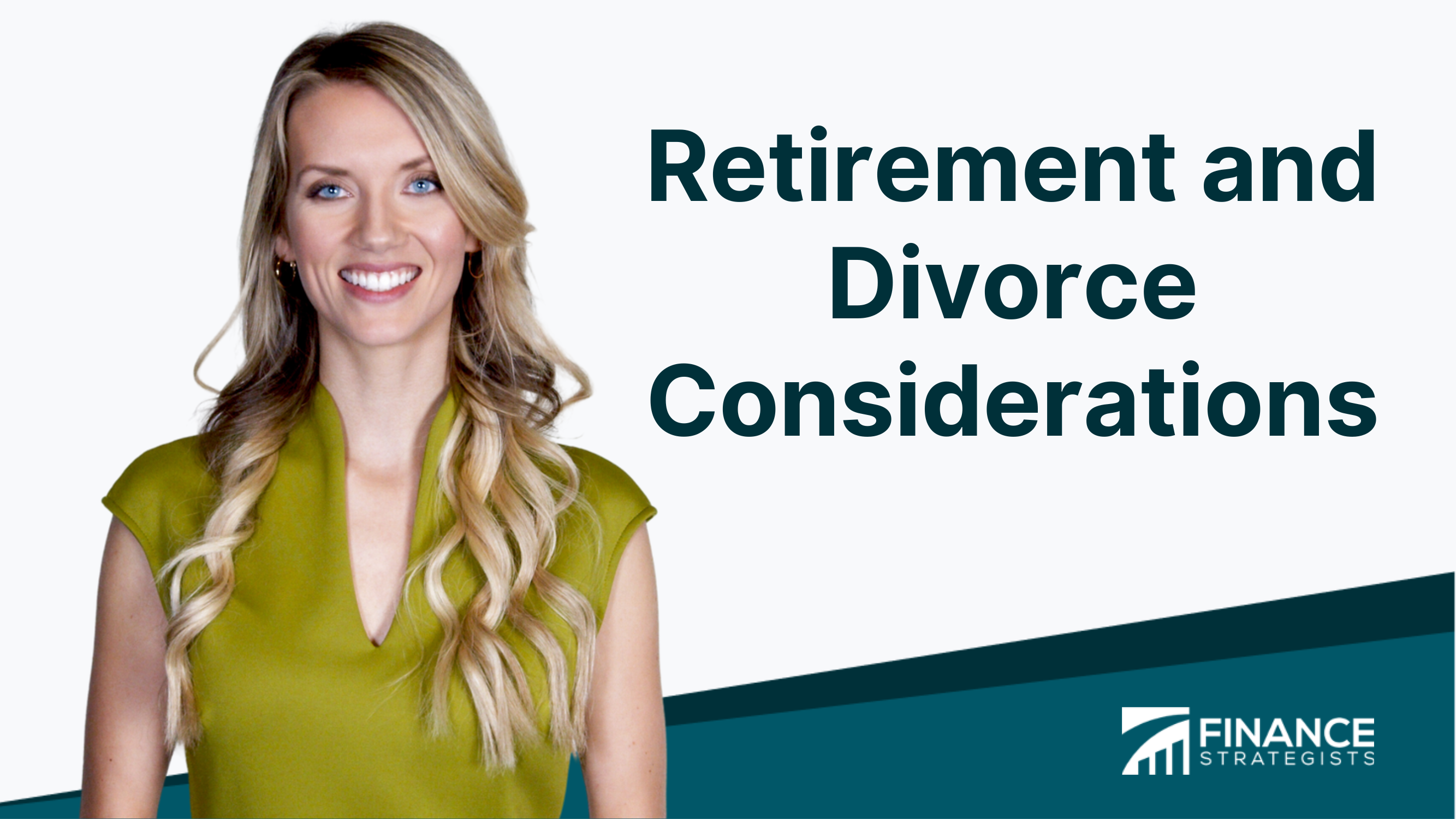 Retirement And Divorce Considerations Finance Strategists