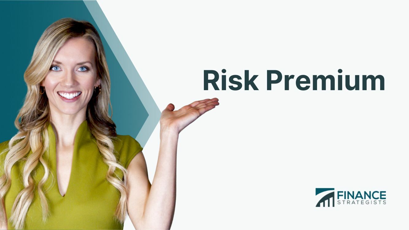 Risk Premium | Definition, Types, Factors, Portfolio Management