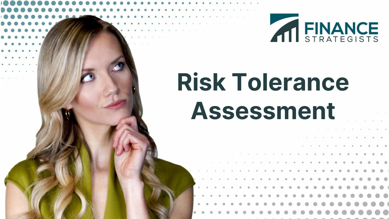 risk-tolerance-assessment-definition-types-and-process