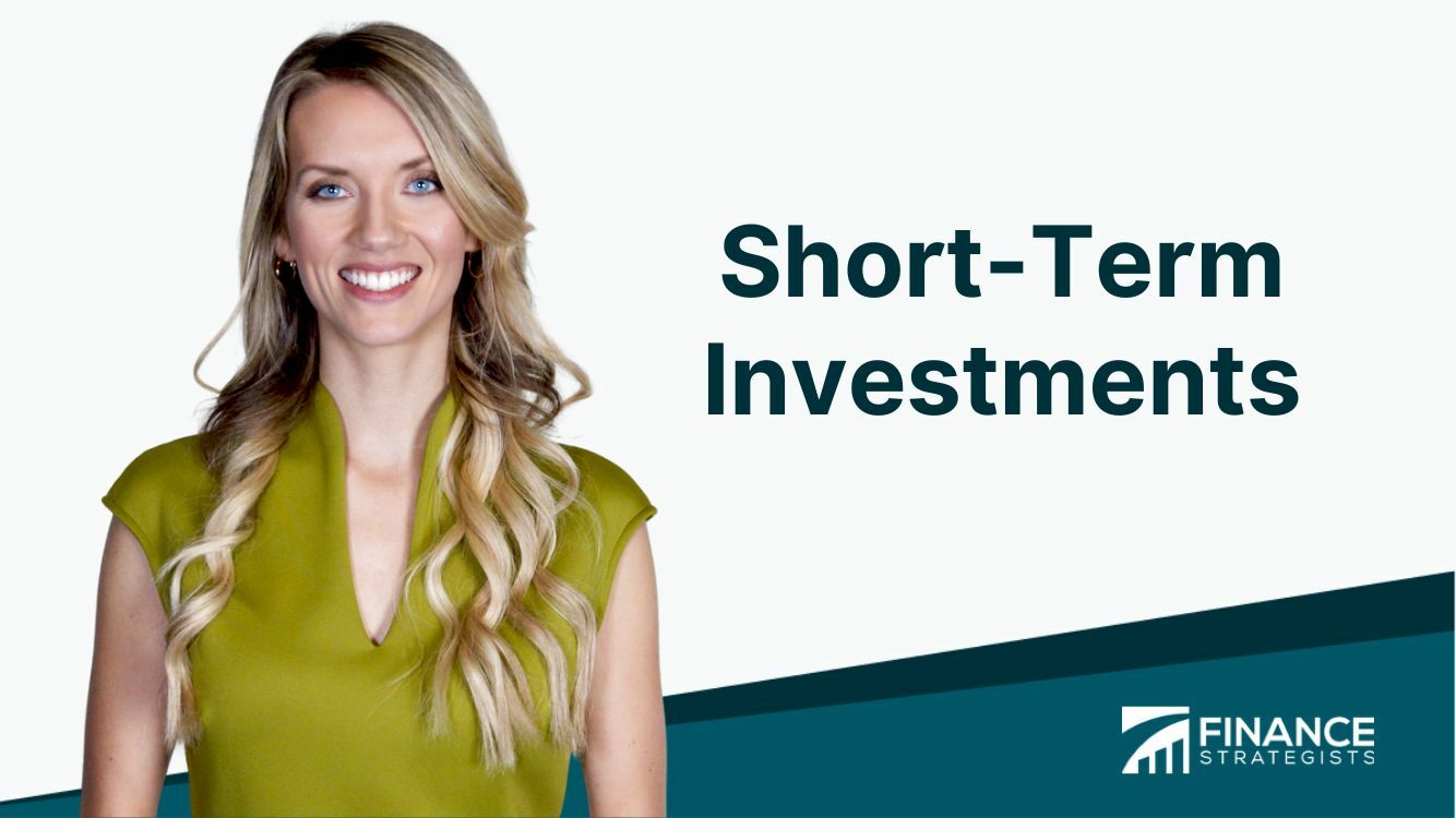 Short-Term Investments | Definition, Types, Pros, Cons, & Taxes