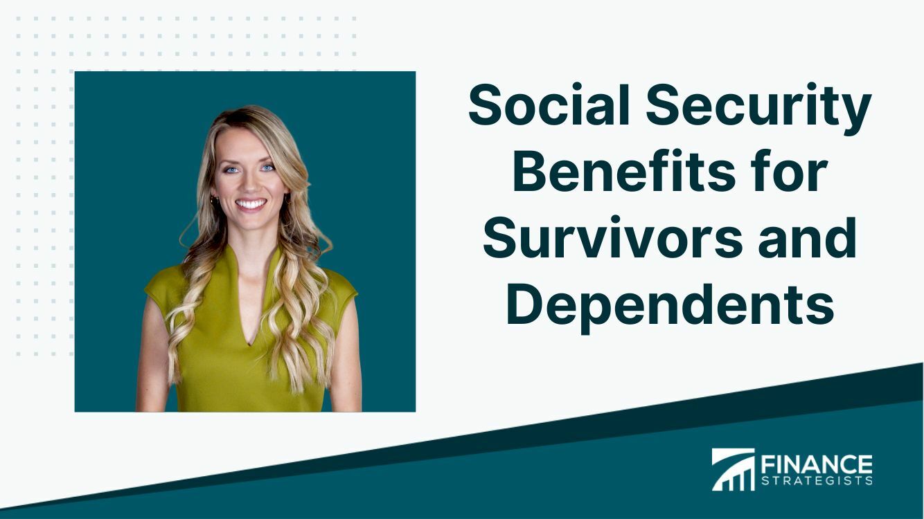 Social Security Benefits For Survivors And Dependents