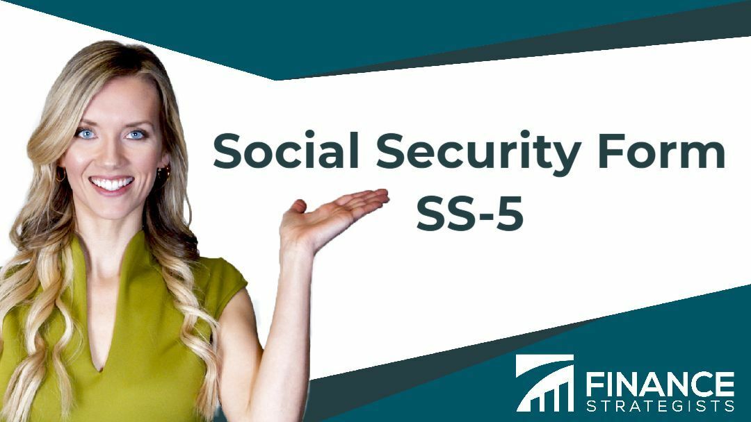 Social Security Form SS-5 | When to Use It & How to Complete It