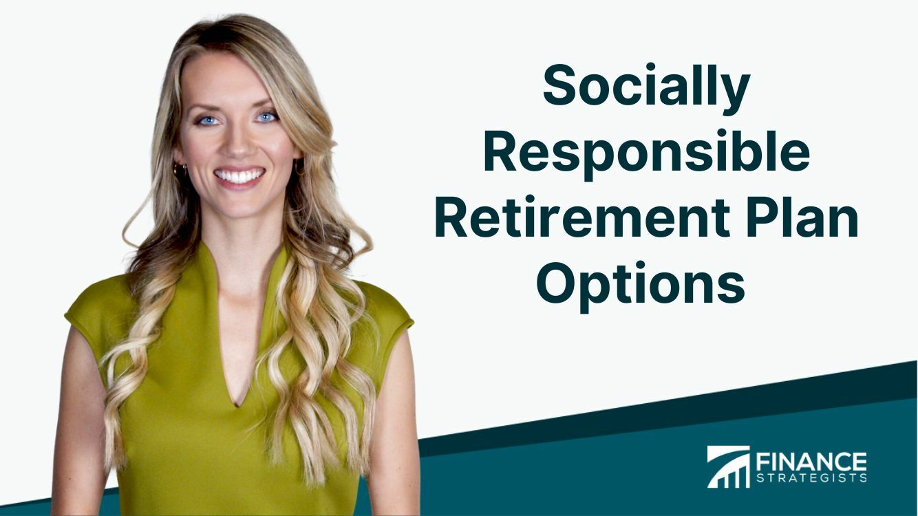 Socially Responsible Retirement Plan Options | Types, Benefits