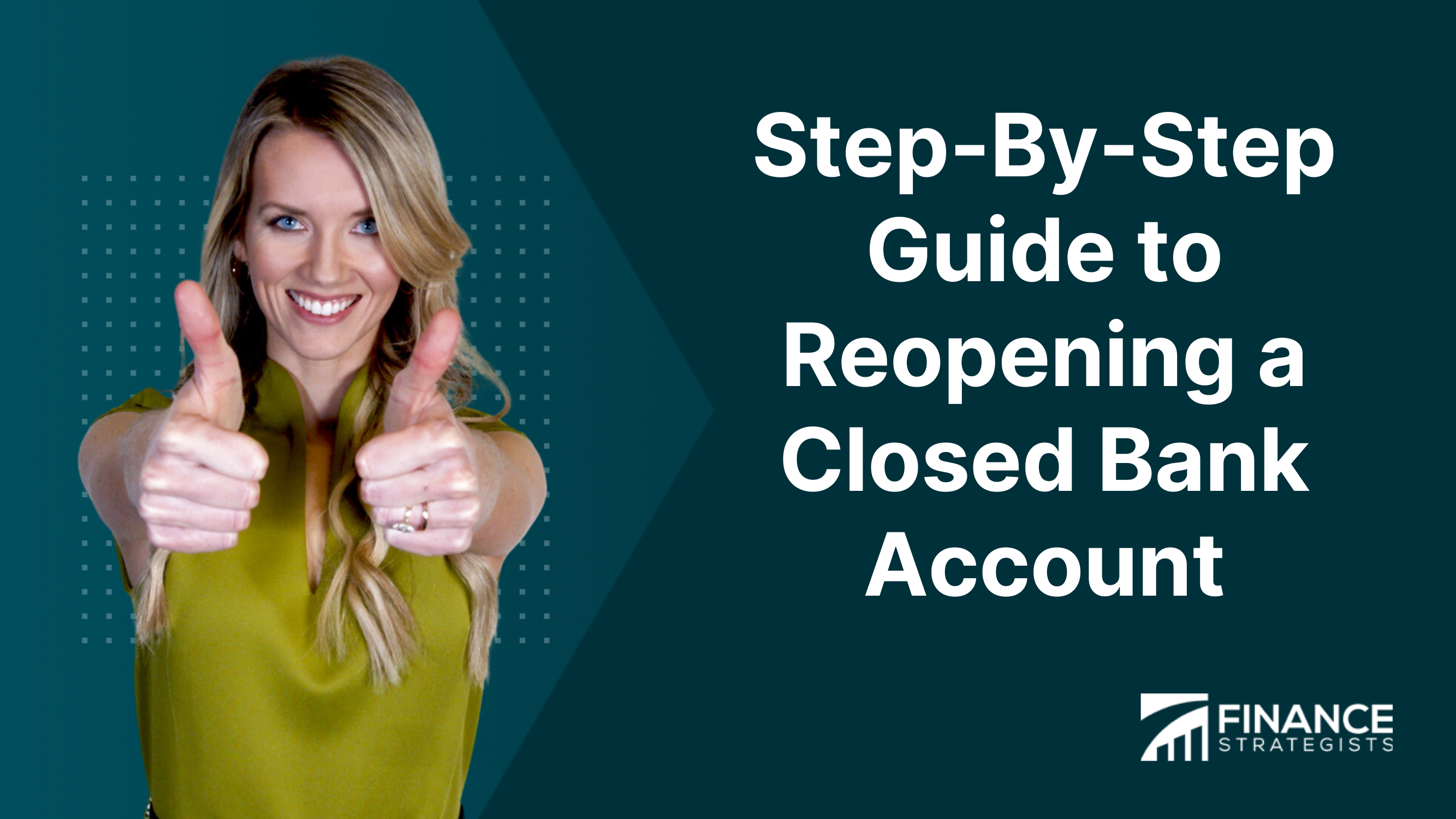 Step By Step Guide to Reopening a Closed Bank Account