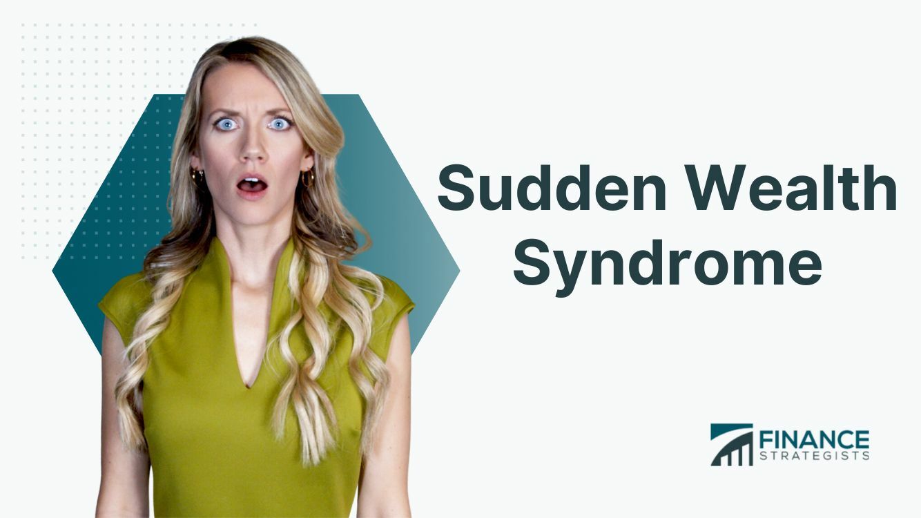 Sudden Wealth Syndrome Meaning Signs Coping Prevention 