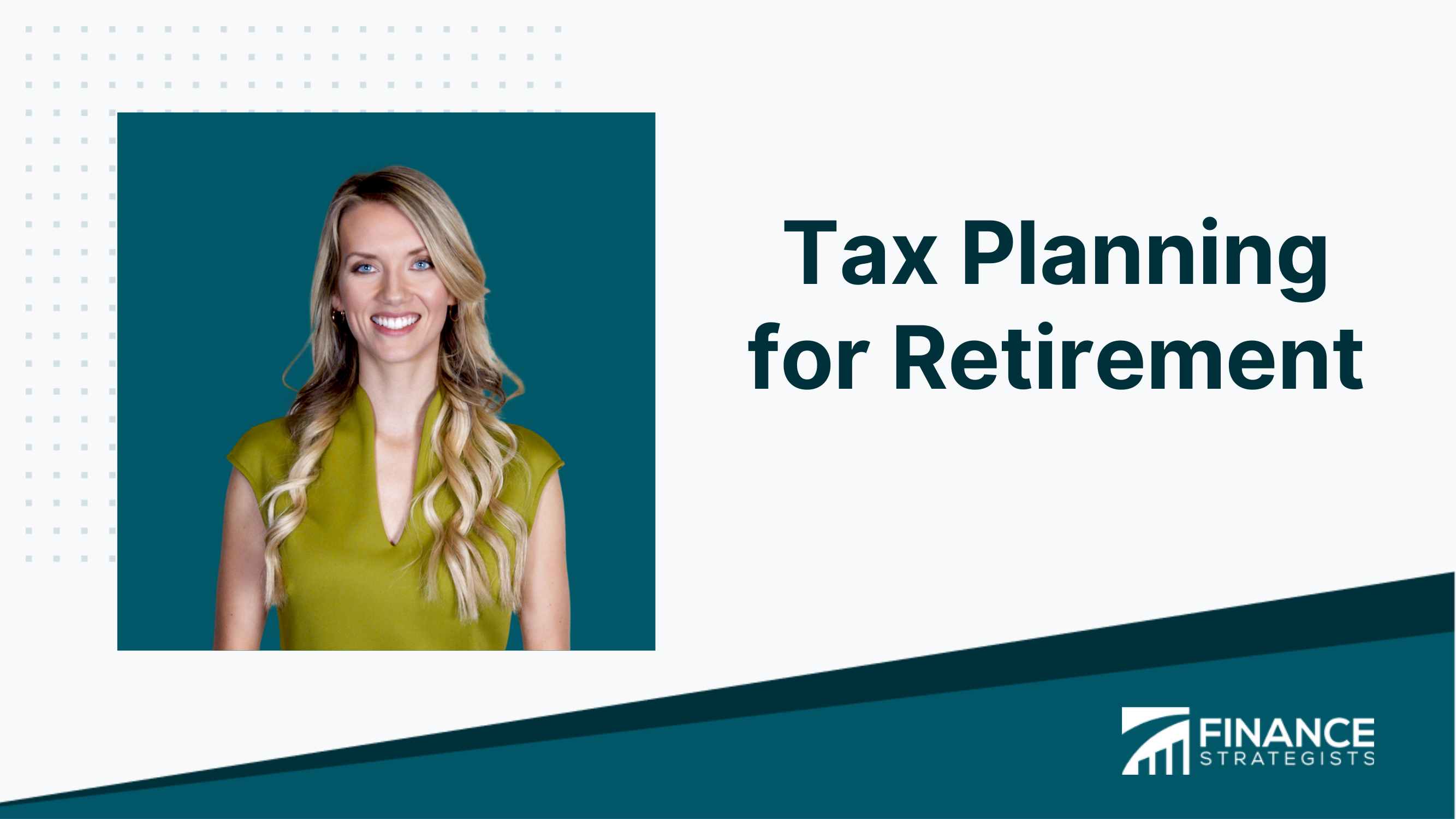 Tax Planning For Retirement | Deductions, Credits, Strategies