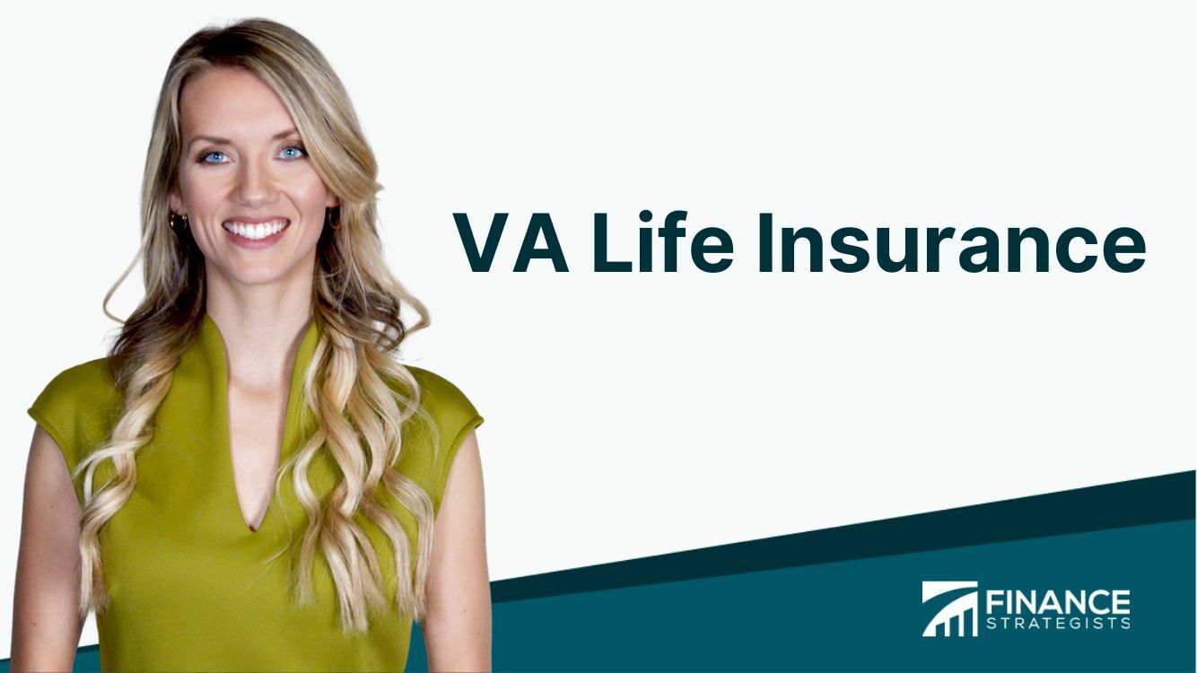 VA Life Insurance Definition, Types, Eligibility, Filing a Claim