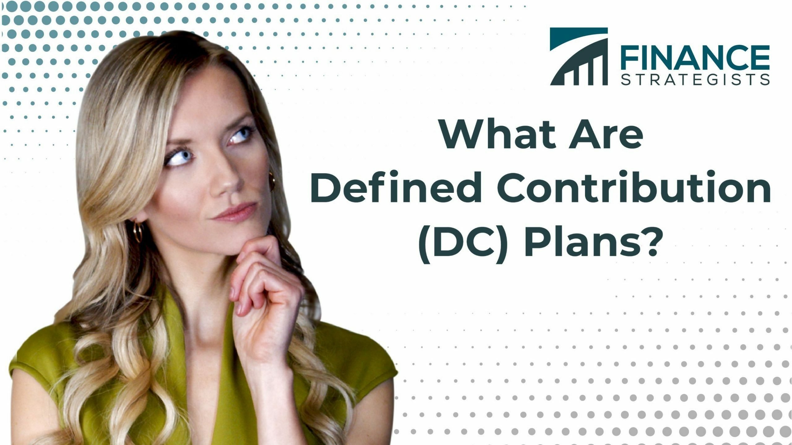 Defined Contribution Plan Meaning, How It Works, Pros & Cons