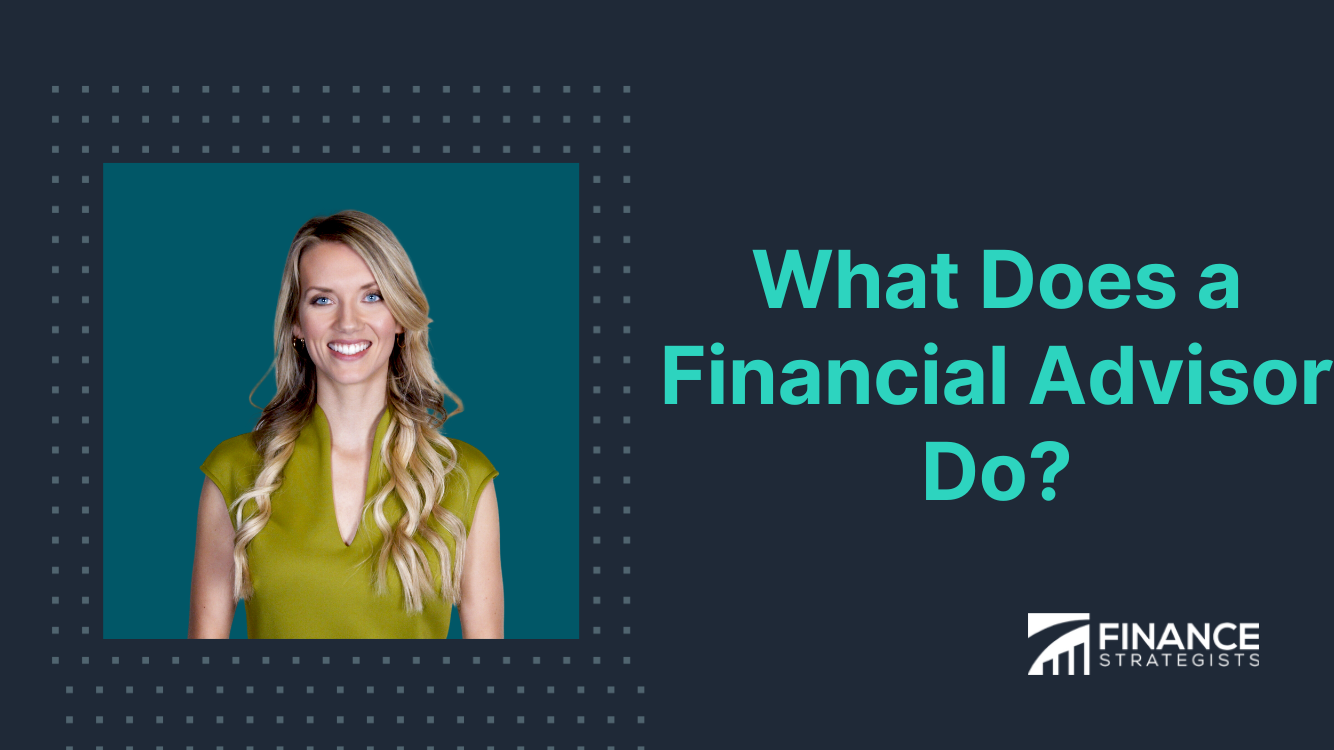 What Does a Financial Advisor Do? | Finance Strategists