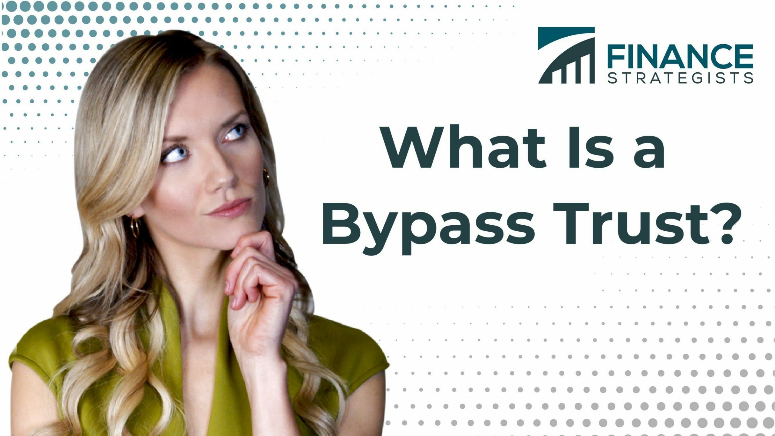 Bypass Trust | Meaning, Duration, Pros, Cons & Planning Tips