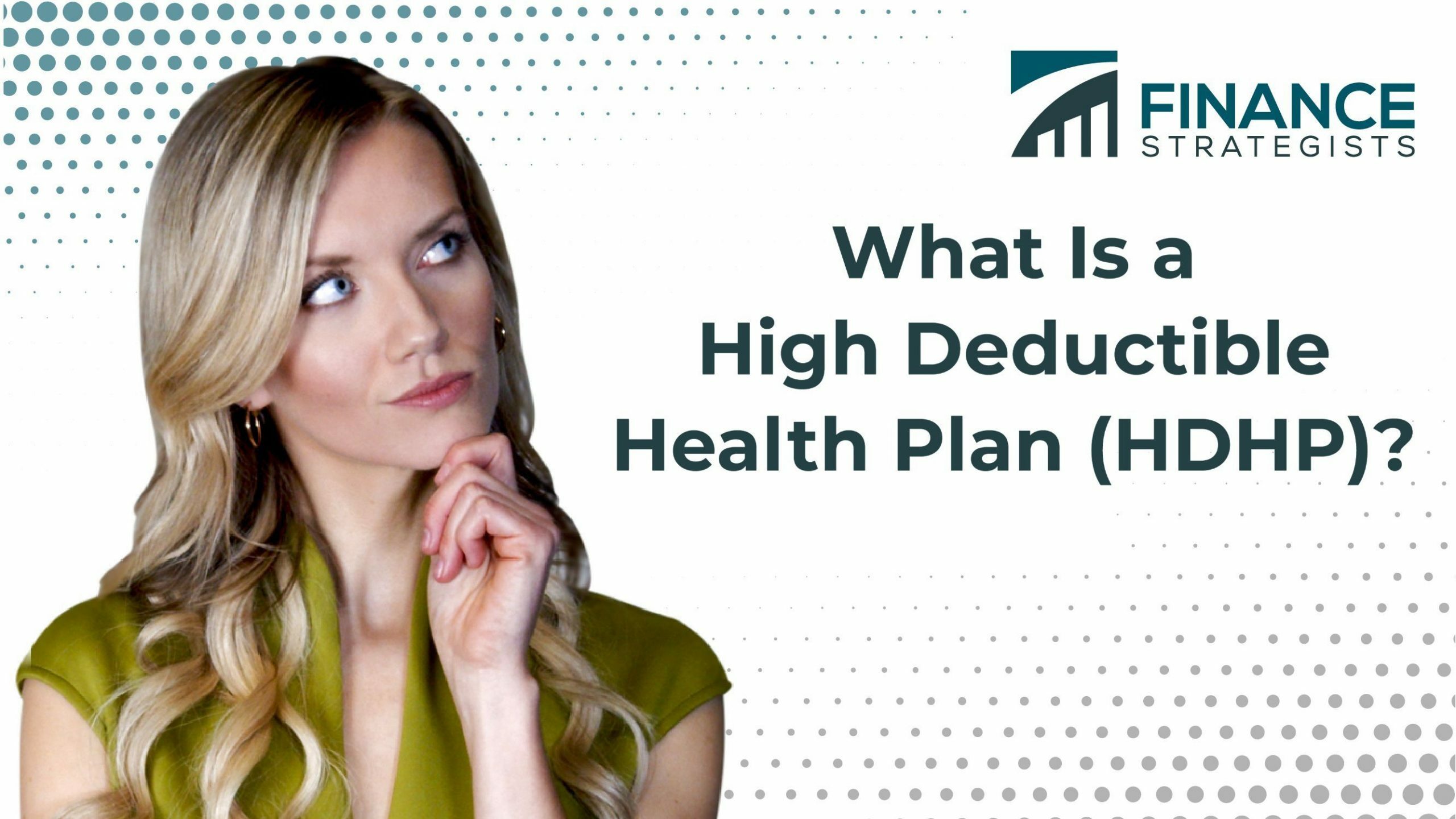 High Deductible Health Plan (HDHP) Definition, How It Works