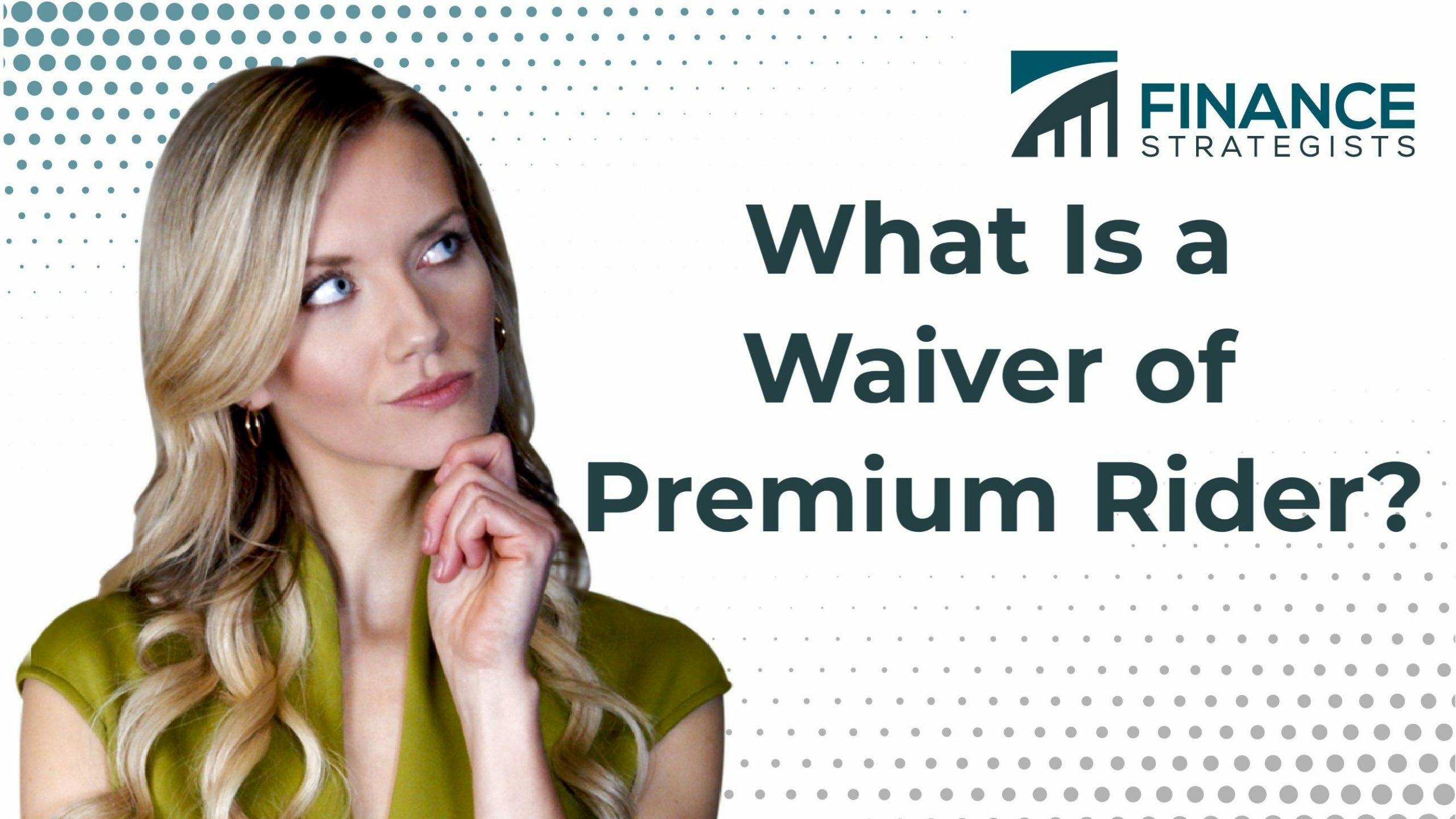 waiver-of-premium-rider-definition-how-it-works-benefits