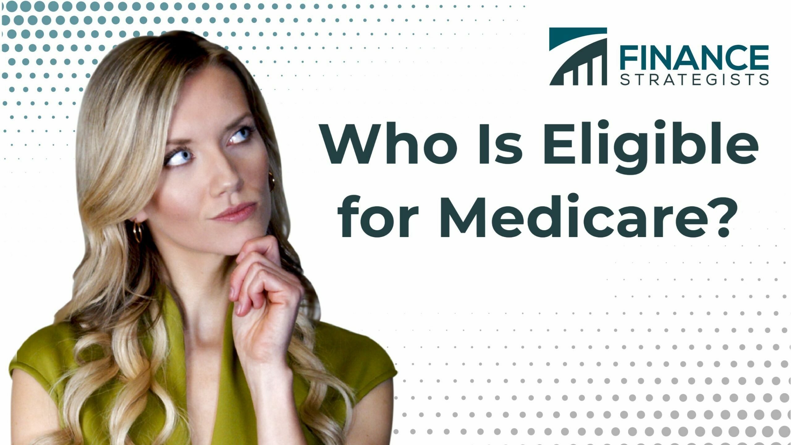 Who Is Eligible For Medicare? | Finance Strategists