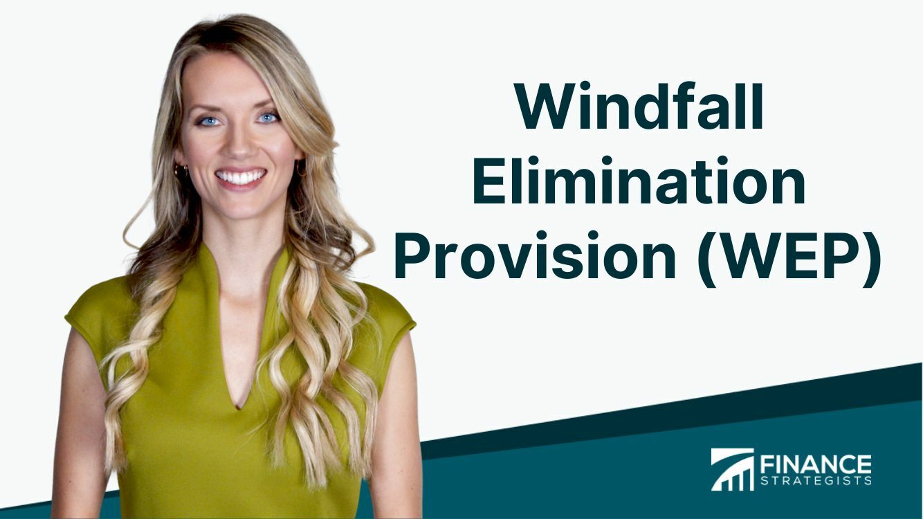 Windfall Elimination Provision (WEP) Definition & How It Works